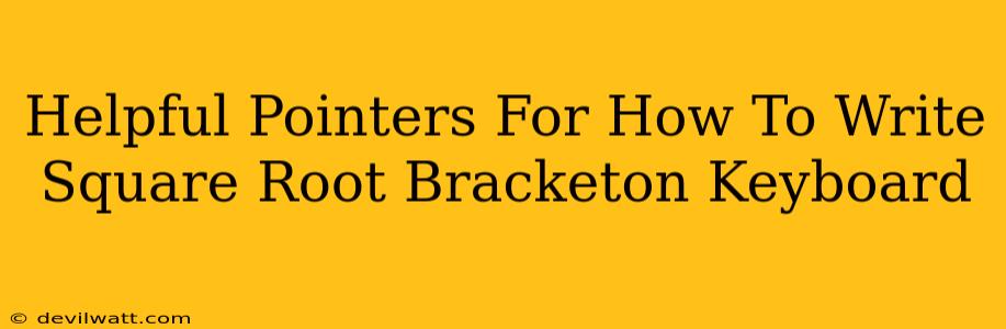 Helpful Pointers For How To Write Square Root Bracketon Keyboard