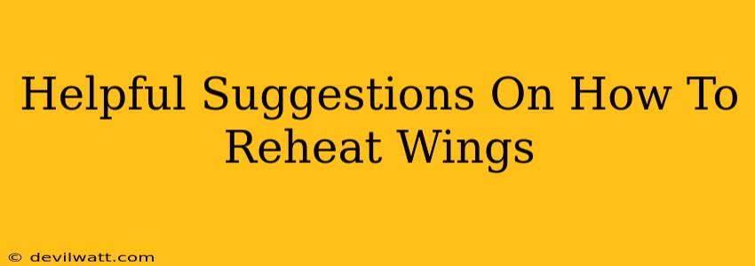 Helpful Suggestions On How To Reheat Wings