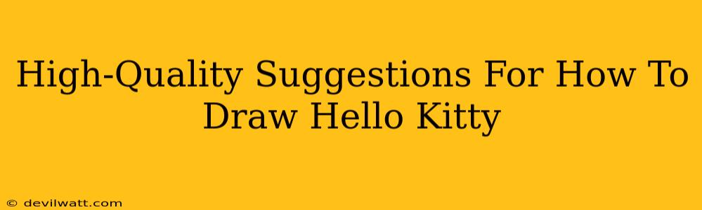 High-Quality Suggestions For How To Draw Hello Kitty