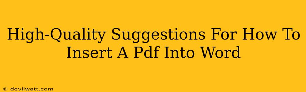 High-Quality Suggestions For How To Insert A Pdf Into Word