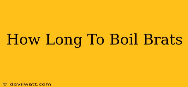 How Long To Boil Brats