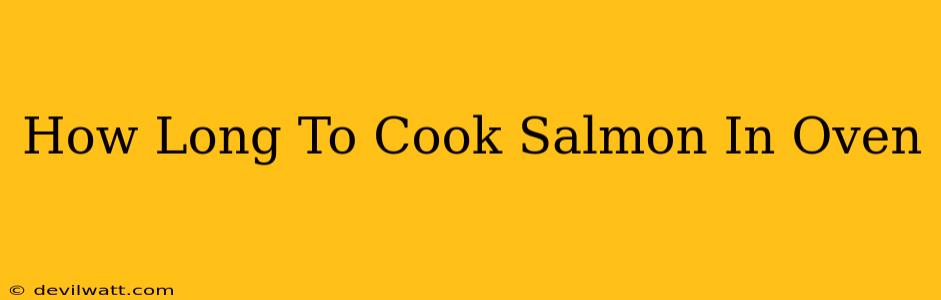 How Long To Cook Salmon In Oven