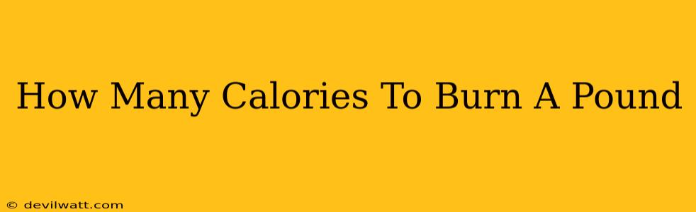 How Many Calories To Burn A Pound