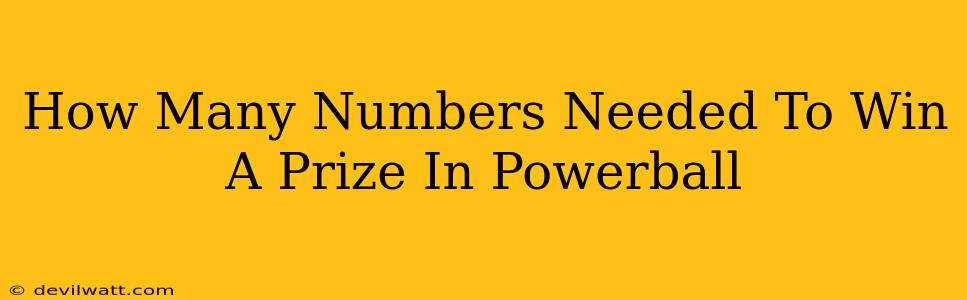 How Many Numbers Needed To Win A Prize In Powerball