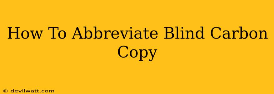 How To Abbreviate Blind Carbon Copy