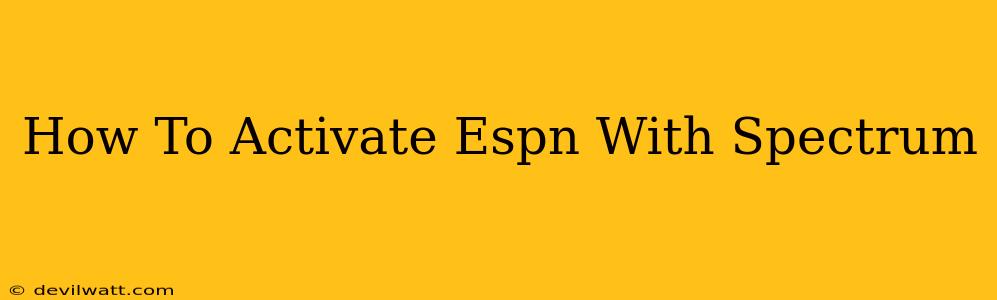 How To Activate Espn With Spectrum