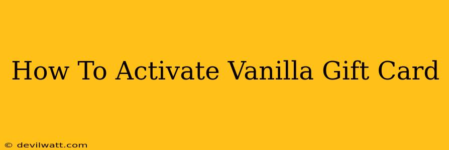 How To Activate Vanilla Gift Card