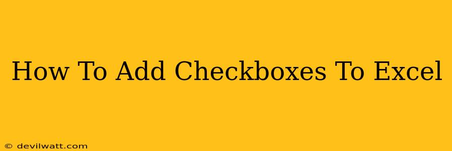 How To Add Checkboxes To Excel