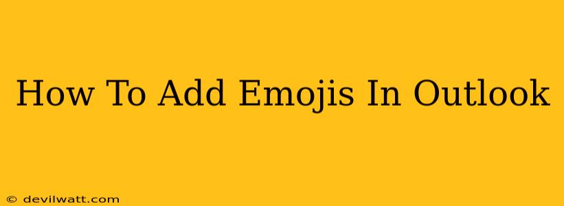 How To Add Emojis In Outlook