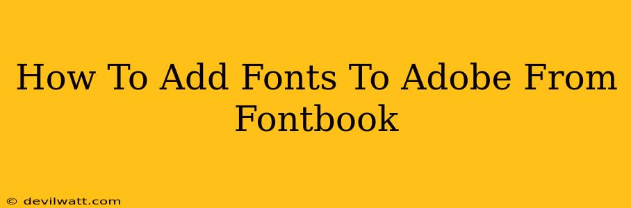 How To Add Fonts To Adobe From Fontbook