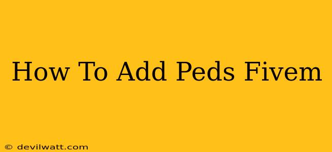 How To Add Peds Fivem