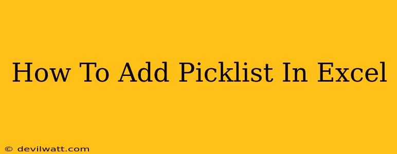 How To Add Picklist In Excel