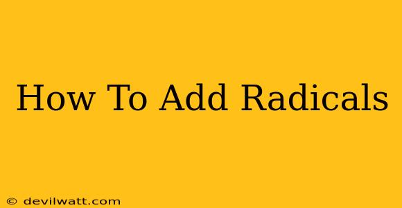 How To Add Radicals