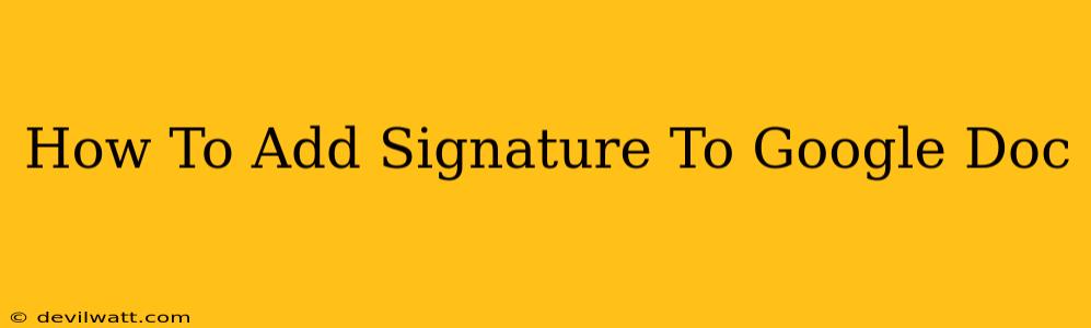 How To Add Signature To Google Doc