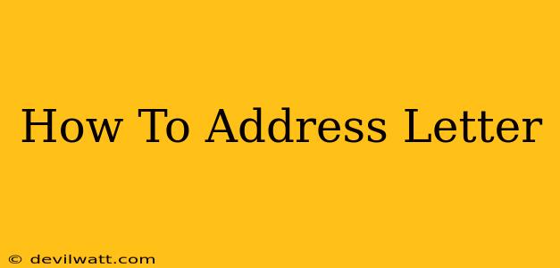 How To Address Letter