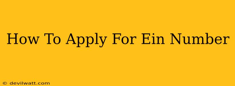 How To Apply For Ein Number