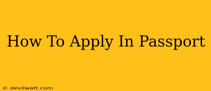 How To Apply In Passport