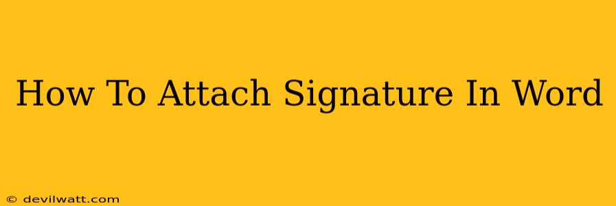 How To Attach Signature In Word