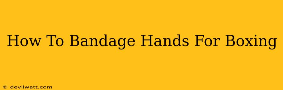 How To Bandage Hands For Boxing