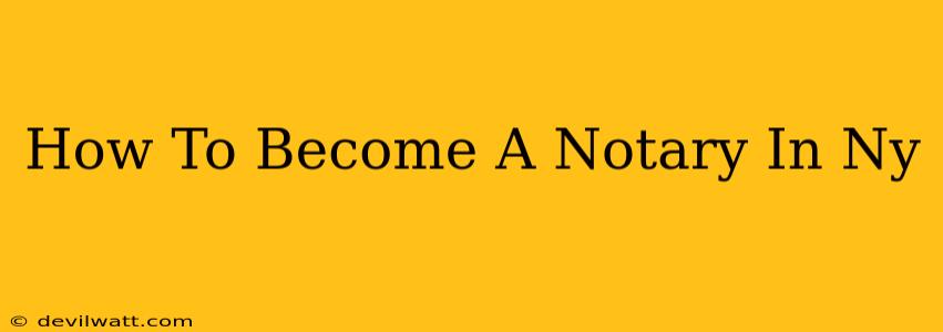 How To Become A Notary In Ny