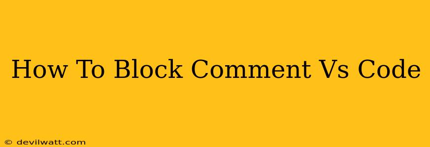 How To Block Comment Vs Code