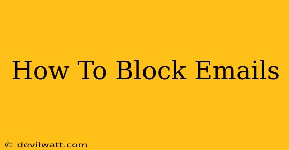 How To Block Emails