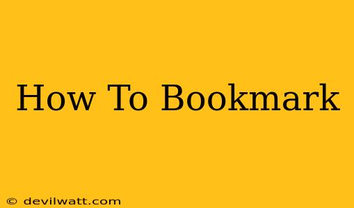 How To Bookmark