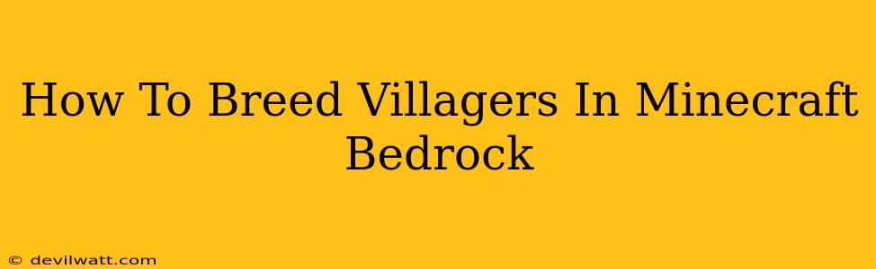 How To Breed Villagers In Minecraft Bedrock