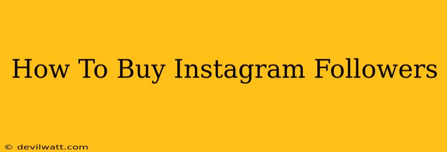 How To Buy Instagram Followers