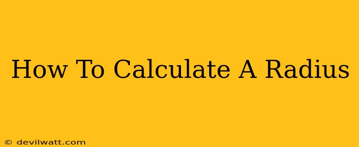 How To Calculate A Radius