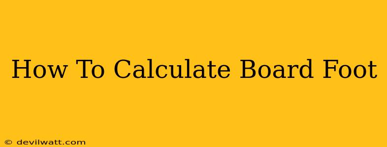 How To Calculate Board Foot