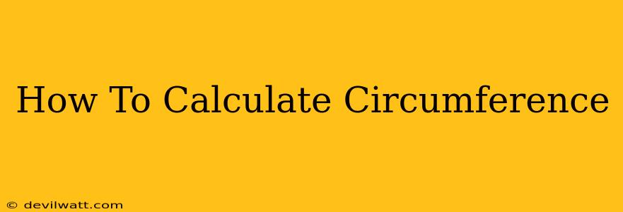 How To Calculate Circumference