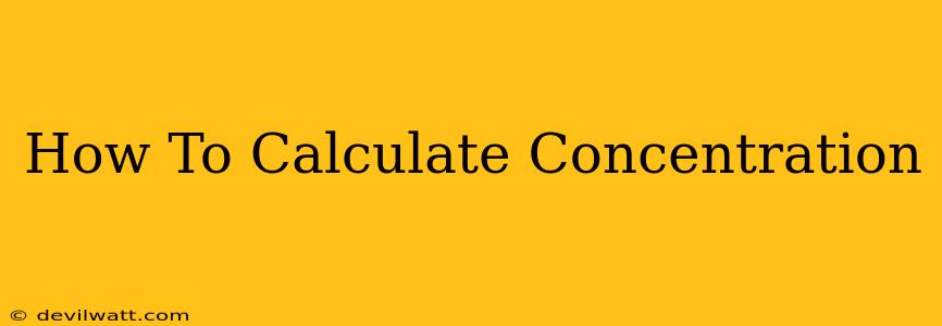 How To Calculate Concentration