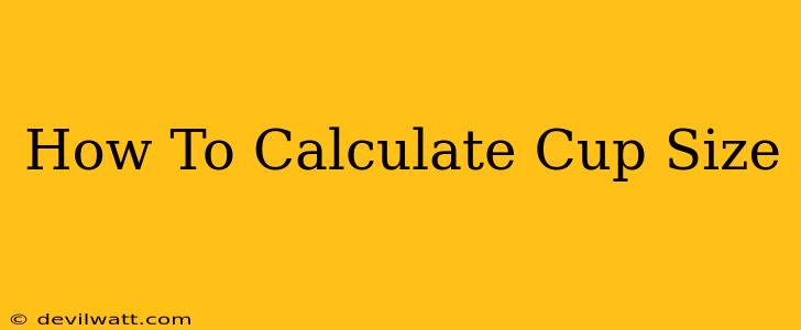 How To Calculate Cup Size