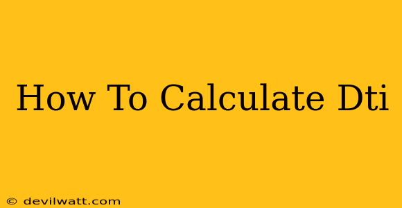 How To Calculate Dti