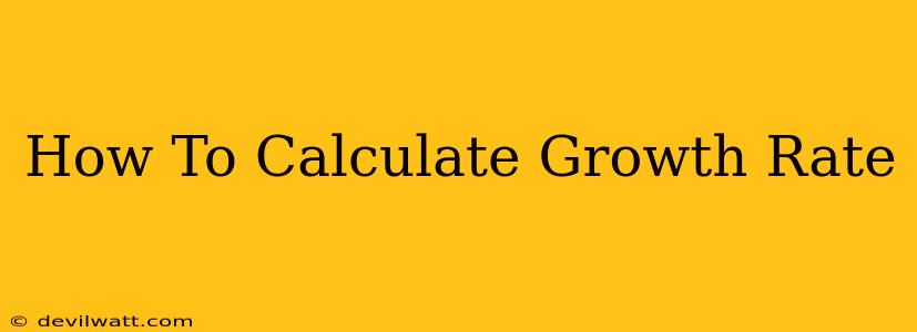 How To Calculate Growth Rate