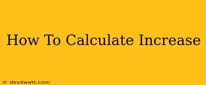 How To Calculate Increase