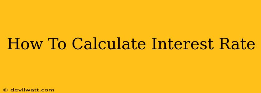 How To Calculate Interest Rate