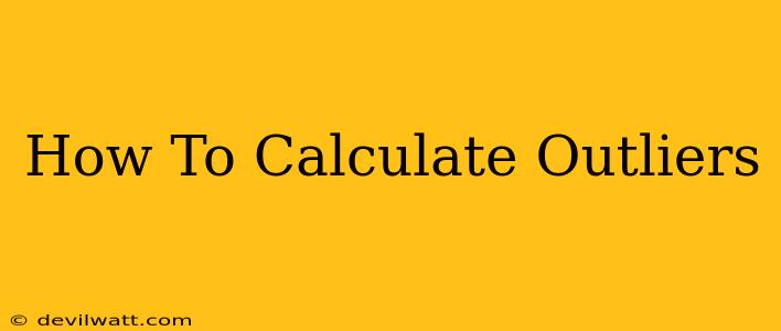 How To Calculate Outliers