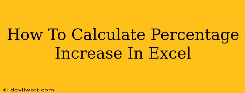 How To Calculate Percentage Increase In Excel