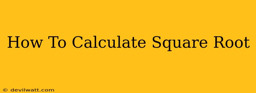 How To Calculate Square Root