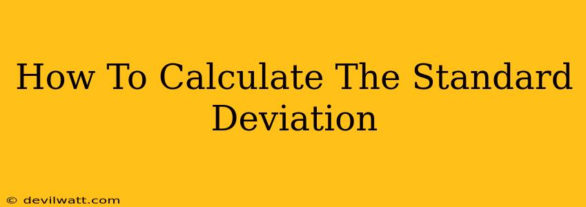 How To Calculate The Standard Deviation