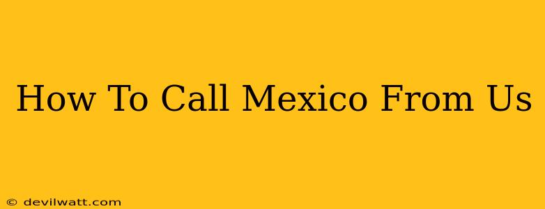 How To Call Mexico From Us