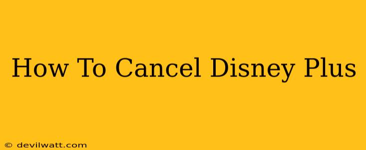 How To Cancel Disney Plus