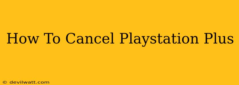 How To Cancel Playstation Plus