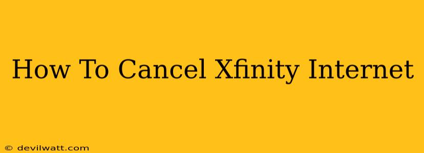 How To Cancel Xfinity Internet