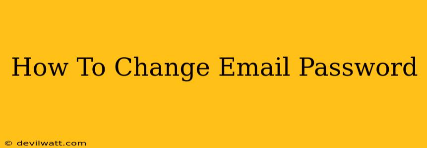 How To Change Email Password