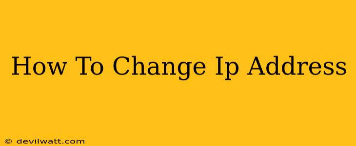 How To Change Ip Address