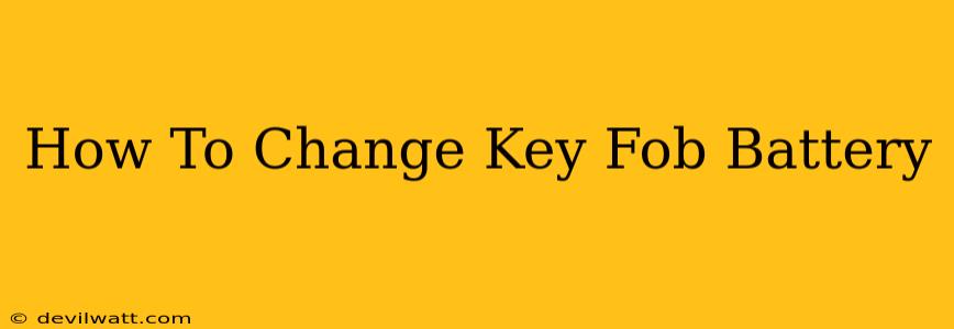 How To Change Key Fob Battery