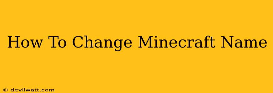 How To Change Minecraft Name